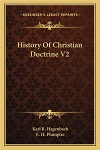 History Of Christian Doctrine V2