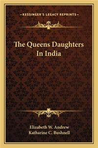 Queens Daughters in India