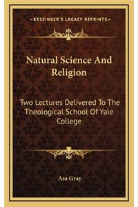 Natural Science and Religion