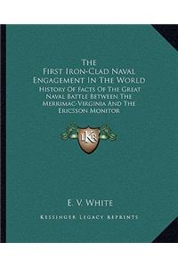 The First Iron-Clad Naval Engagement In The World