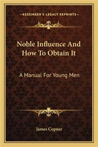 Noble Influence And How To Obtain It