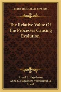 Relative Value of the Processes Causing Evolution
