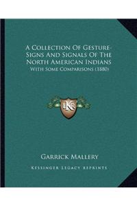 Collection of Gesture-Signs and Signals of the North American Indians