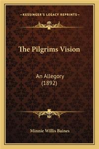 Pilgrims Vision the Pilgrims Vision