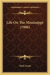 Life on the Mississippi (1906)