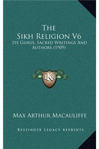 The Sikh Religion V6
