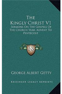 The Kingly Christ V1