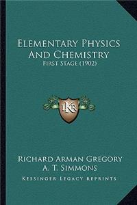 Elementary Physics And Chemistry