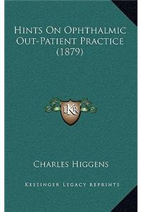 Hints on Ophthalmic Out-Patient Practice (1879)