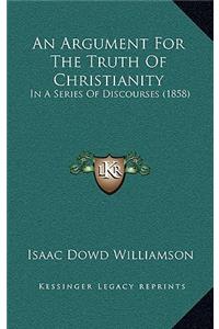 An Argument for the Truth of Christianity