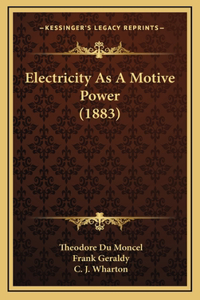 Electricity as a Motive Power (1883)