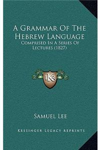 A Grammar of the Hebrew Language