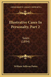 Illustrative Cases in Personalty, Part 2
