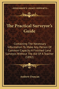 The Practical Surveyor's Guide