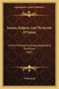 Science, Religion, And The Secrets Of Nature