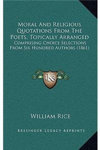 Moral And Religious Quotations From The Poets, Topically Arranged