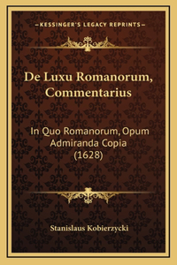 De Luxu Romanorum, Commentarius