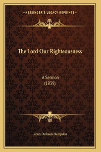 The Lord Our Righteousness