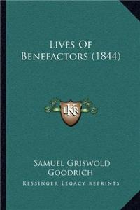 Lives Of Benefactors (1844)