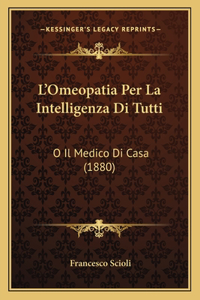 L'Omeopatia Per La Intelligenza Di Tutti