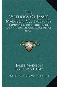 The Writings Of James Madison V2, 1783-1787