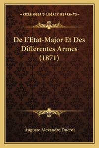 De L'Etat-Major Et Des Differentes Armes (1871)