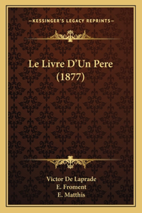 Le Livre D'Un Pere (1877)
