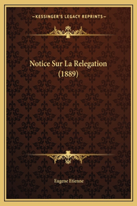 Notice Sur La Relegation (1889)