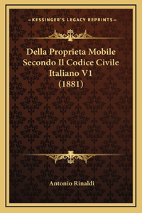 Della Proprieta Mobile Secondo Il Codice Civile Italiano V1 (1881)