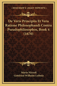 De Veris Principiis Et Vera Ratione Philosophandi Contra Pseudophilosophos, Book 4 (1670)