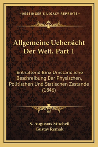 Allgemeine Uebersicht Der Welt, Part 1