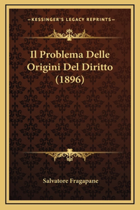 Il Problema Delle Origini Del Diritto (1896)