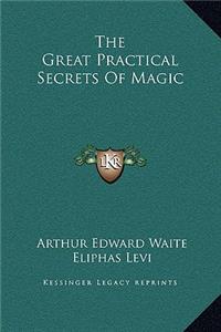The Great Practical Secrets Of Magic