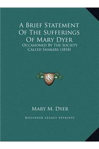 A Brief Statement Of The Sufferings Of Mary Dyer