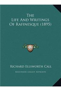 The Life And Writings Of Rafinesque (1895)