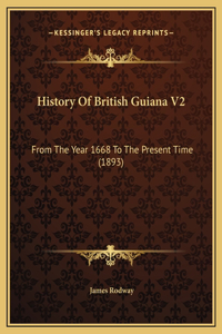 History Of British Guiana V2