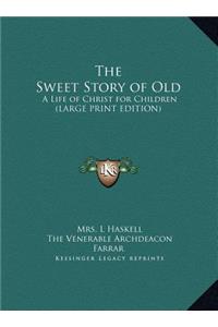 The Sweet Story of Old