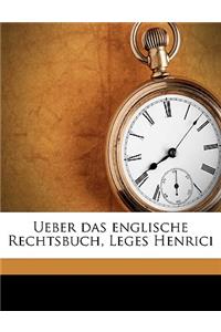Ueber Das Englische Rechtsbuch, Leges Henrici