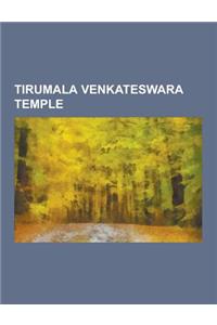 Tirumala Venkateswara Temple: Seva in Tirumala, Tirupati, Tirumala Tirupati Devasthanams, Legend of Tirumala, Annamacharya, Brahmotsavam, Vaikhanasa