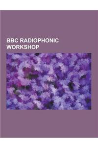 BBC Radiophonic Workshop: BBC Radiophonic Workshop Albums, Delia Derbyshire, Daphne Oram, BBC Radiophonic Workshop - A Retrospective, Doctor Who