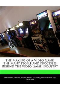 The Making of a Video Game