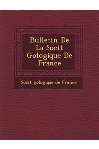 Bulletin de la Soci T G Ologique de France