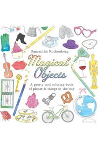 Magical Objects: A Pretty Cool Coloring Book of Places & Things in the City