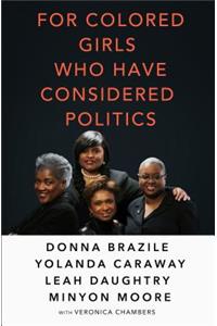 For Colored Girls Who Have Considered Politics