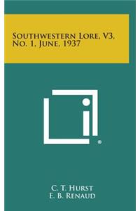 Southwestern Lore, V3, No. 1, June, 1937