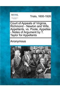 Court of Appeals of Virginia, Richmond - Newton and Wife, Appellants, vs. Poole, Appellee - Notes of Argument by T. Taylor for Appellants