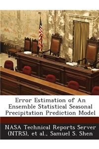 Error Estimation of an Ensemble Statistical Seasonal Precipitation Prediction Model