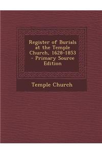 Register of Burials at the Temple Church, 1628-1853