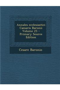 Annales ecclesiastici Caesaris Baronii Volume 25