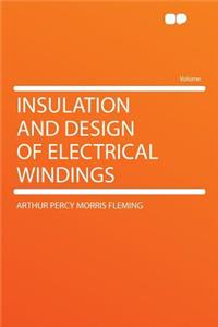 Insulation and Design of Electrical Windings
